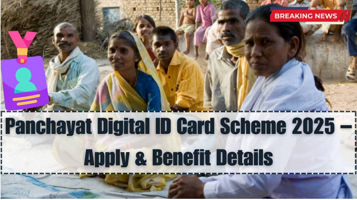 Panchayat Digital ID Card Scheme 2025 – Apply & Benefit Details