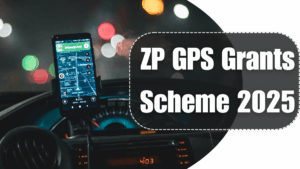 ZP GPS Grants Scheme 2025: How to Apply & Get Funds