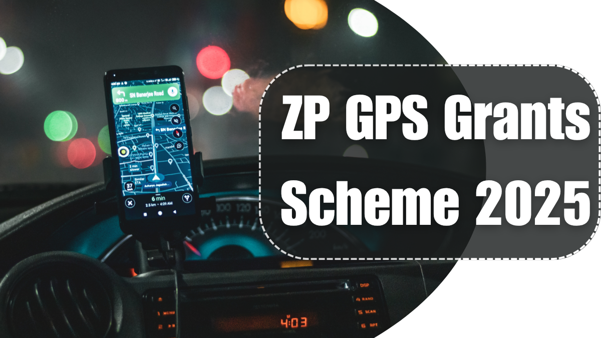ZP GPS Grants Scheme 2025: How to Apply & Get Funds