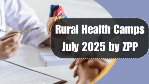 Rural Health Camps July 2025 by ZPP: Free Check‑Ups Nearby
