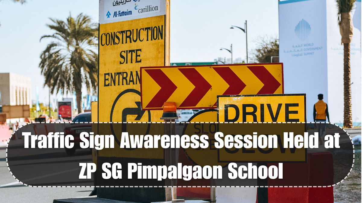 Traffic Sign Awareness Session Held at ZP SG Pimpalgaon School