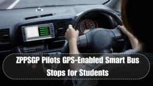 ZPPSGP Pilots GPS-Enabled Smart Bus Stops for Students