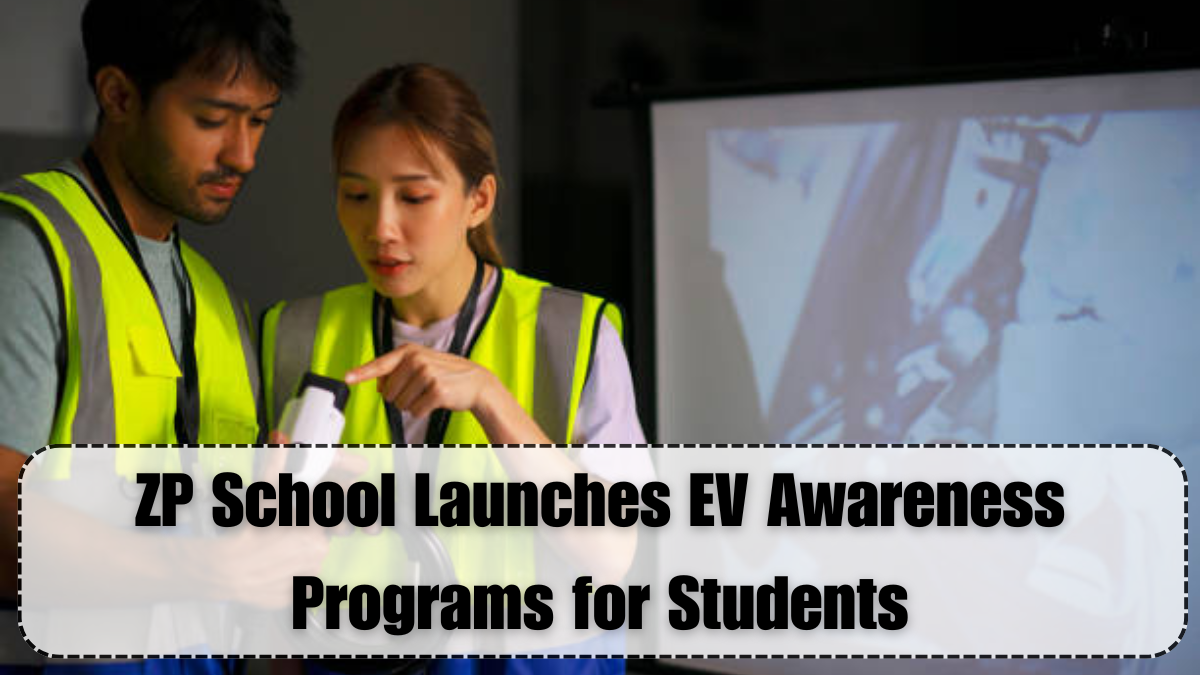 ZP School Launches EV Awareness Programs for Students