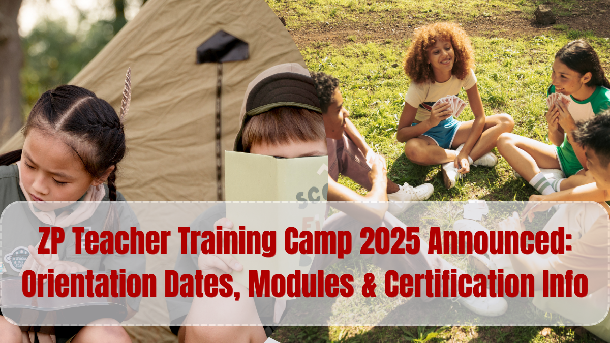 ZP Teacher Training Camp 2025 Announced: Orientation Dates, Modules & Certification Info