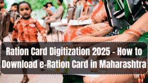 Ration Card Digitization 2025 – How to Download e-Ration Card in Maharashtra