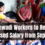 Anganwadi Workers to Receive Increased Salary from Sept 2025