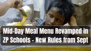 Mid-Day Meal Menu Revamped in ZP Schools – New Rules from Sept