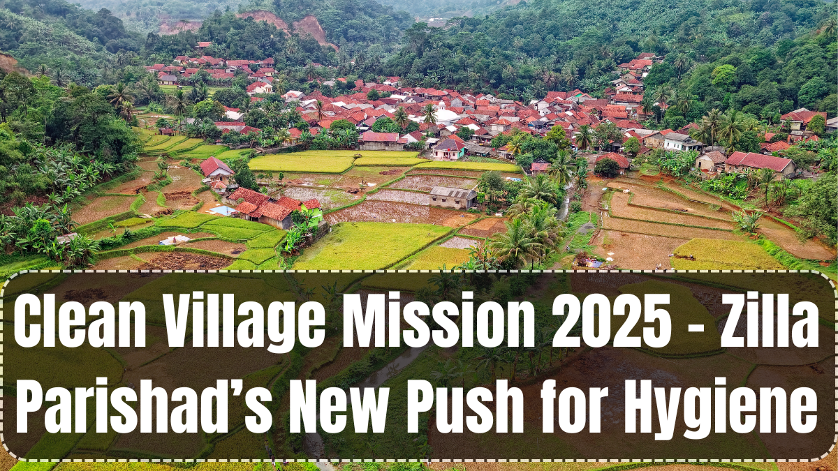 Clean Village Mission 2025 – Zilla Parishad’s New Push for Hygiene