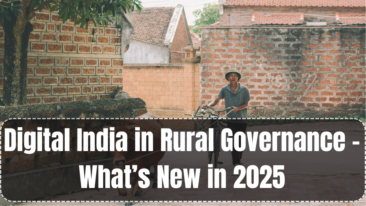 Digital India in Rural Governance – What’s New in 2025