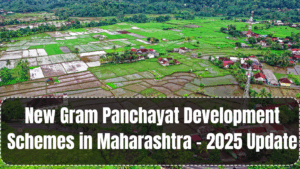 New Gram Panchayat Development Schemes in Maharashtra – 2025 Update