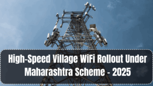 High-Speed Village WiFi Rollout Under Maharashtra Scheme – 2025
