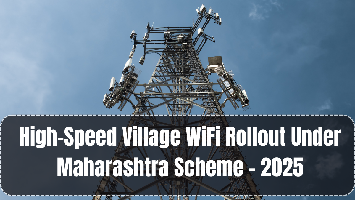 High-Speed Village WiFi Rollout Under Maharashtra Scheme – 2025