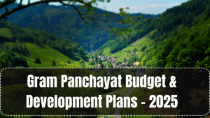 Gram Panchayat Budget & Development Plans – 2025