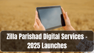Zilla Parishad Digital Services – 2025 Launches