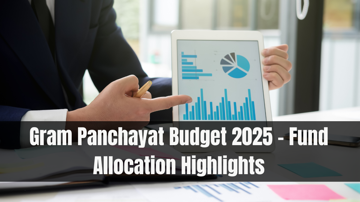 Gram Panchayat Budget 2025 – Fund Allocation Highlights
