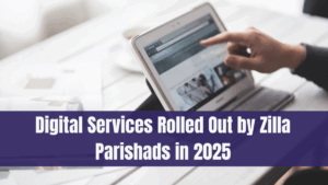 Digital Services Rolled Out by Zilla Parishads in 2025