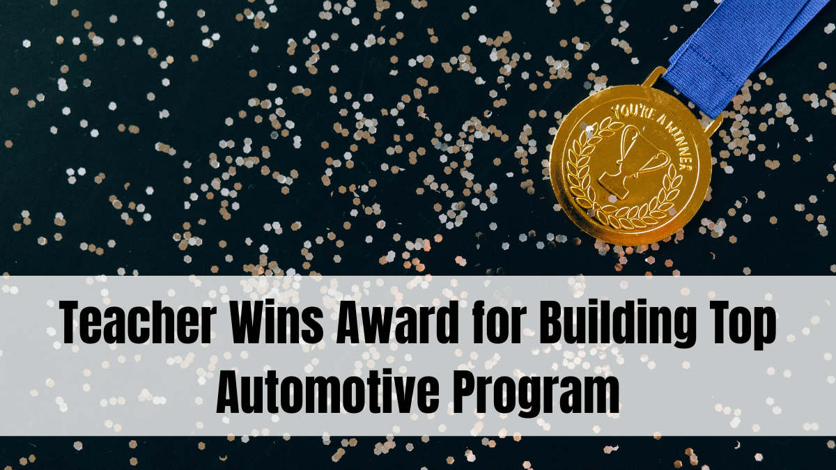 Teacher Wins Award for Building Top Automotive Program