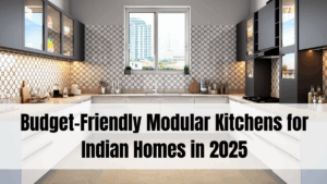 Budget-Friendly Modular Kitchens for Indian Homes in 2025