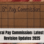 8th Central Pay Commission: Latest Pension Revision Updates 2025