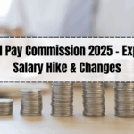 Central Pay Commission 2025 – Expected Salary Hike & Changes