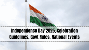 Independence Day 2025, Celebration Guidelines, Govt Rules, National Events