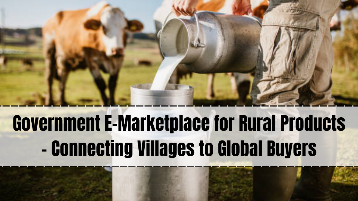 Government E-Marketplace for Rural Products – Connecting Villages to Global Buyers