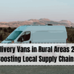 EV Delivery Vans in Rural Areas 2025 – Boosting Local Supply Chains