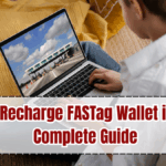 How to Recharge FASTag Wallet in 2025 – Complete Guide