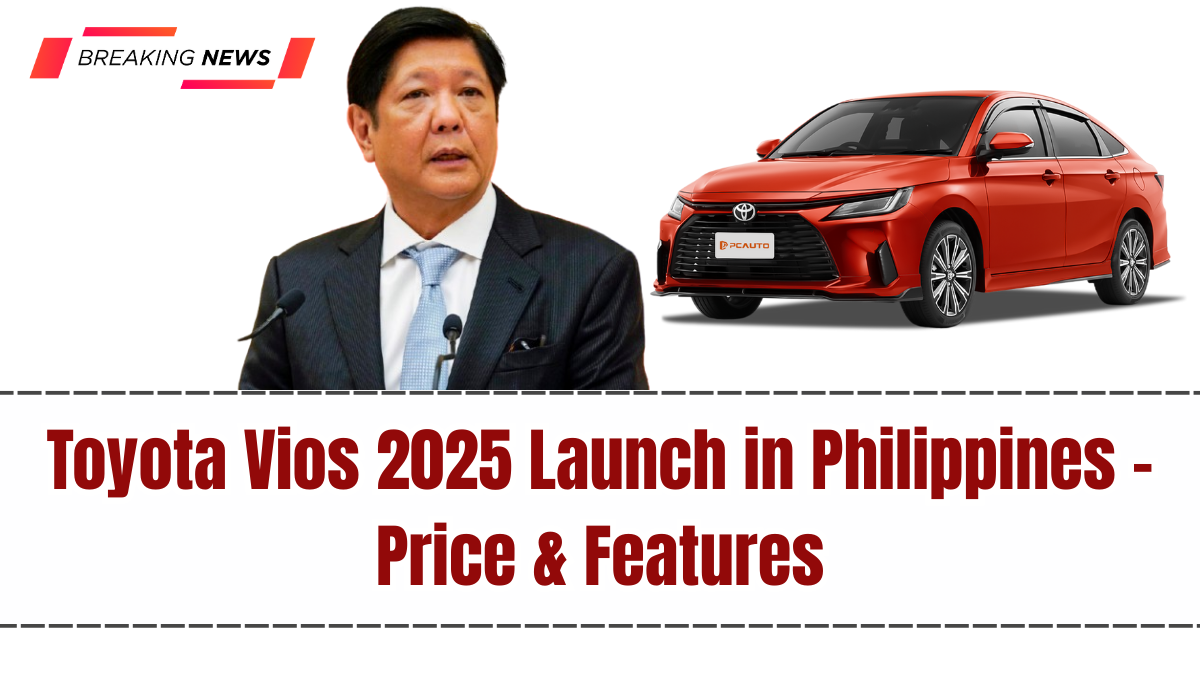 Toyota Vios 2025 Launch in Philippines – Price & Features