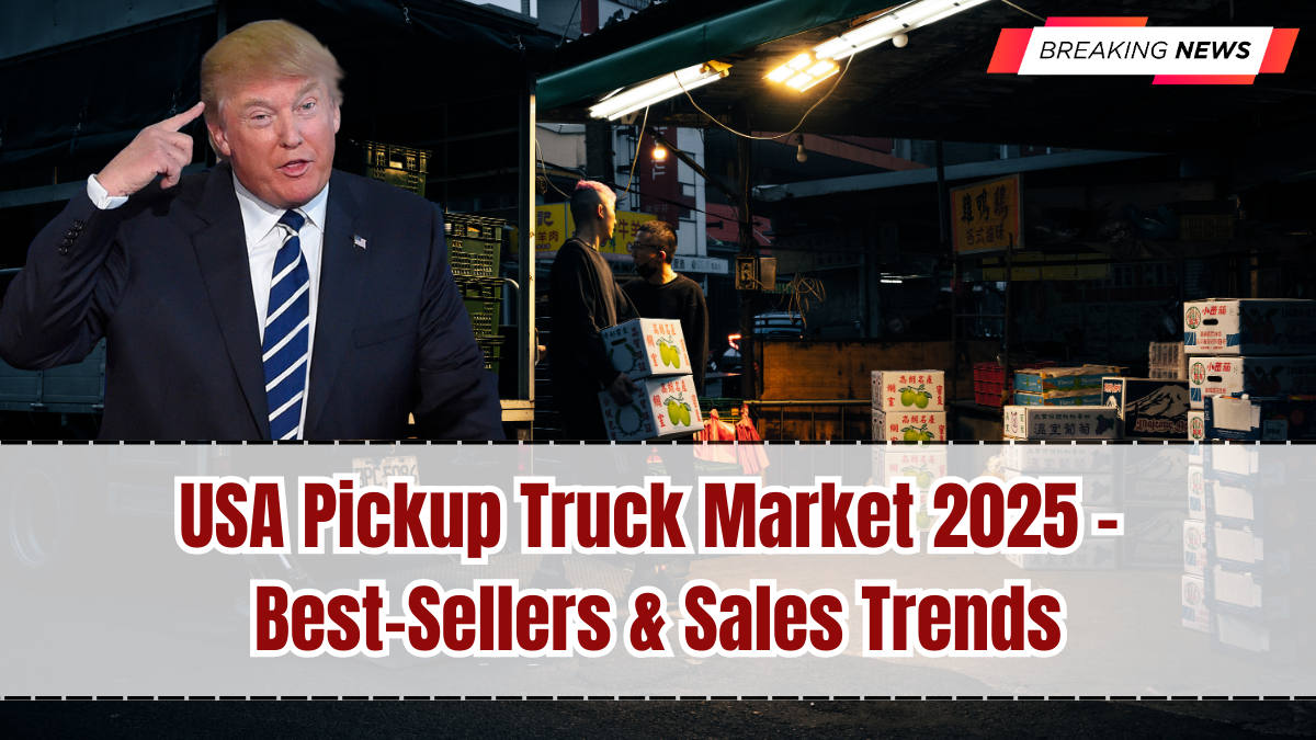 USA Pickup Truck Market 2025 – Best-Sellers & Sales Trends