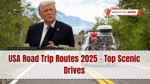 USA Road Trip Routes 2025 – Top Scenic Drives