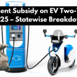 Government Subsidy on EV Two-Wheelers 2025 – Statewise Breakdown