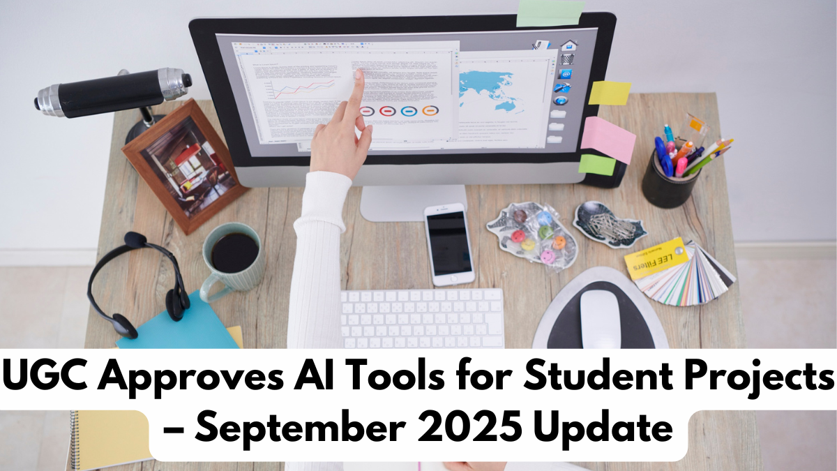 UGC Approves AI Tools for Student Projects – September 2025 Update
