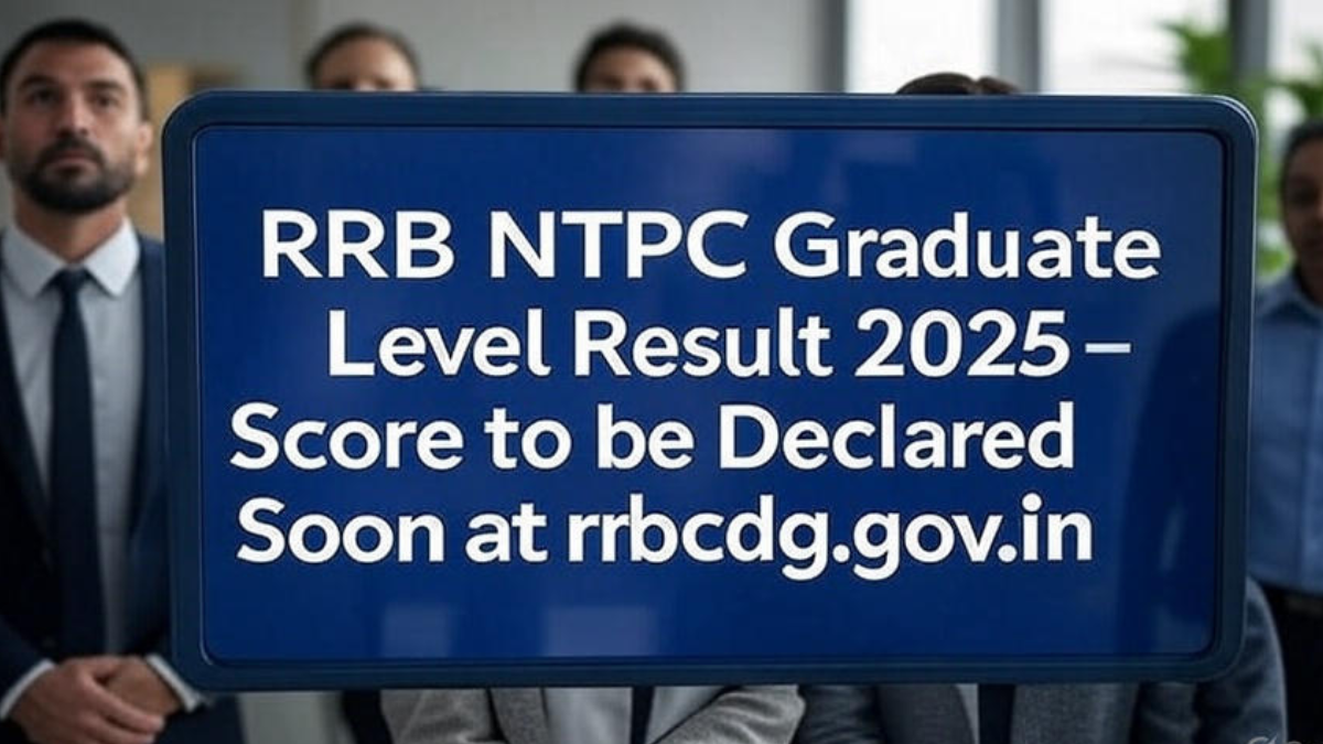 RRB NTPC Graduate Level Result 2025 – Score to be Declared Soon at rrbcdg.gov.in