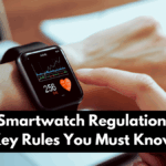 India’s Smartwatch Regulation 2025 – Key Rules You Must Know