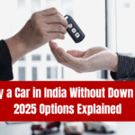 How to Buy a Car in India Without Down Payment – 2025 Options Explained
