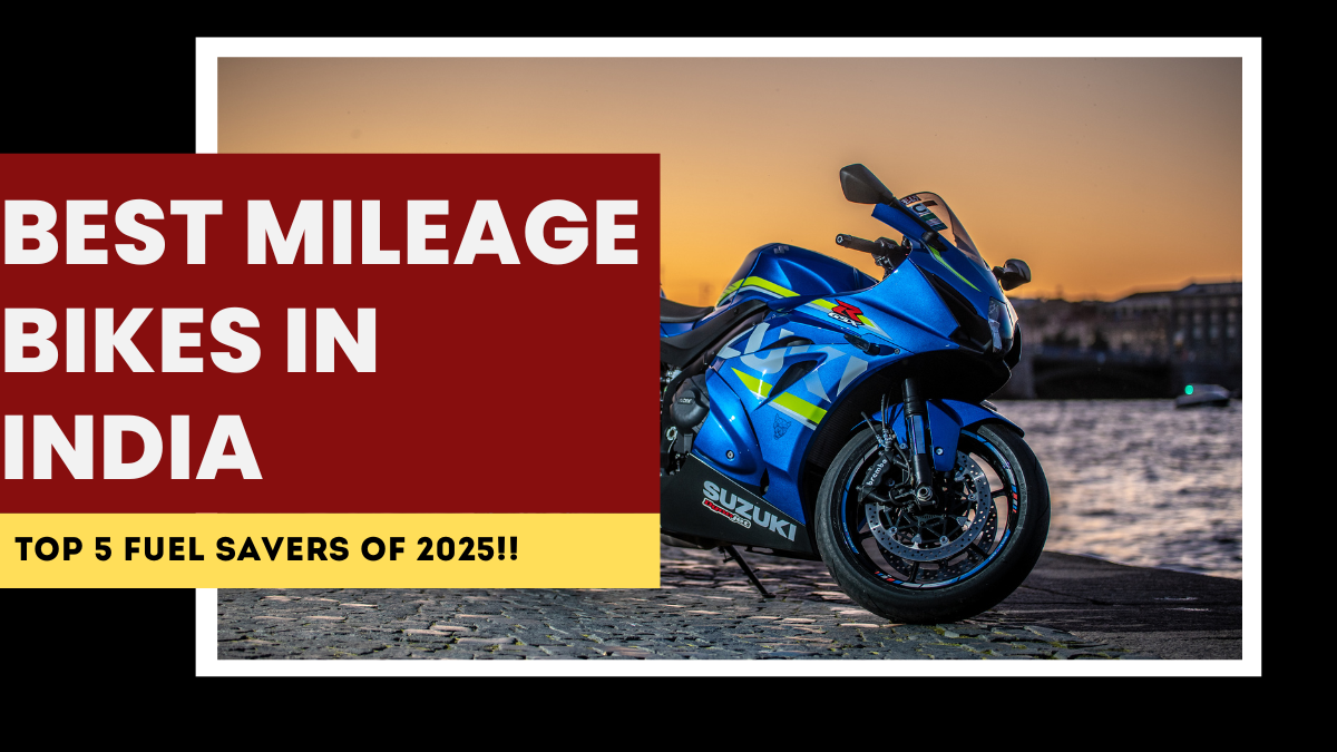 Best Mileage Bikes in India – Top 5 Fuel Savers of 2025