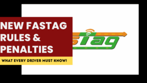 New FASTag Rules & Penalties in 2025 – What Every Driver Must Know