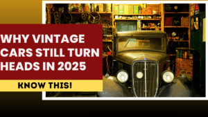 Why Vintage Cars Still Turn Heads in 2025