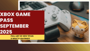 Xbox Game Pass September 2025: Full List of New Titles & What’s Leaving