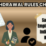 2025 PF Withdrawal Rules Changed – What Salaried Employees in India Must Know