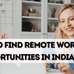 How to Find Remote Work Opportunities in India (Updated 2025 Guide)