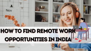 How to Find Remote Work Opportunities in India (Updated 2025 Guide)