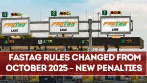 Fastag Rules Changed from October 2025 – New Penalties Explained